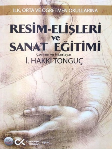 Resim - Elişleri ve Sanat Eğitimi - İlk Orta ve Öğretmen Okullarına | 