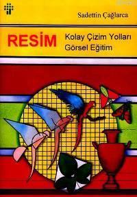 Resim-Görsel Yetenek Kolay Çizim | Saadettin Çağlarca | İnkılâp Kitabe