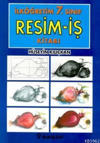 Resim İş 7 | Hüseyin Kılıçkan | İnkılâp Kitabevi