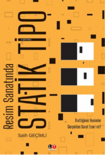 Resim Sanatında Statik Tipo | Salih Geçimli | Literatürk Yayınları