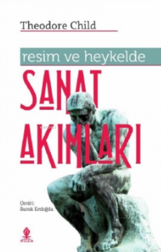 Resim ve Heykelde Sanat Akımları | Theodore Child | Roza Yayınevi