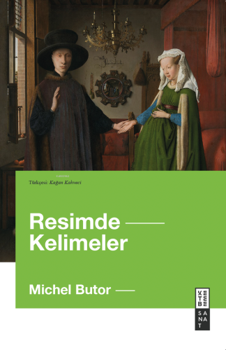 Resimde Kelimeler | Michel Butor | Ketebe Yayınları