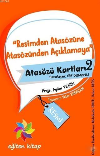 Resimden Atasözüne Atasözünden Açıklamaya - Atasözü Kartları 2 | Elif 