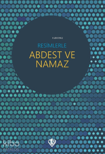 Resimlerle Abdest ve Namaz (Cep Boy) | Ömer Kara | Türkiye Diyanet Vak