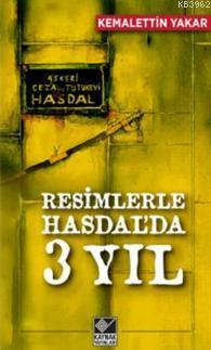 Resimlerle Hasdal'da 3 Yıl | Kemalettin Yakar | Kaynak Yayınları