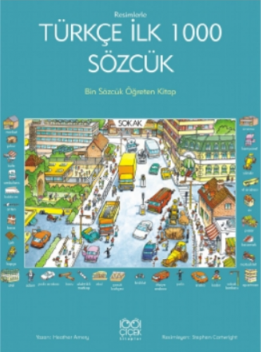 Resimlerle Türkçe İlk 1000 Sözcük | Heather Amery | 1001 Çiçek Kitapla