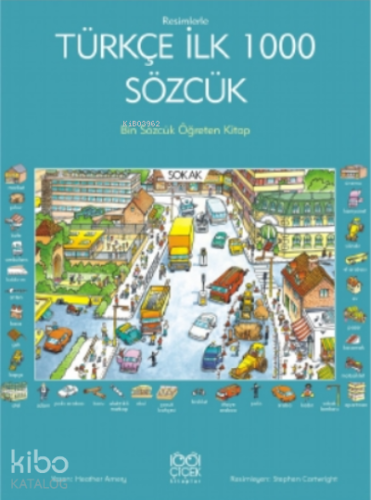 Resimlerle Türkçe İlk 1000 Sözcük | Heather Amery | 1001 Çiçek Kitapla