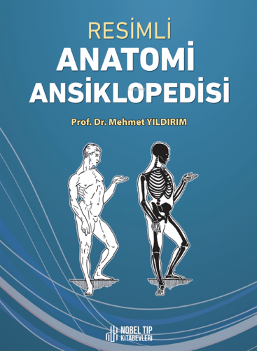 Resimli Anatomi Ansiklopedisi 1.Baskı | Mehmet Yıldırım | Nobel Tıp Ki