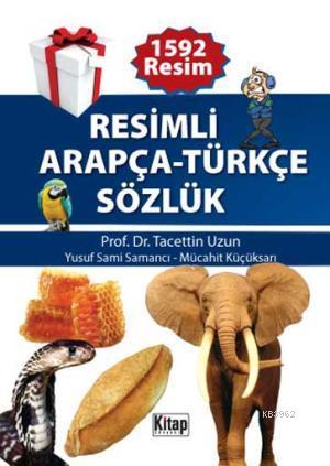 Resimli Arapça-Türkçe Sözlük | Tacettin Uzun | Kitap Dünyası