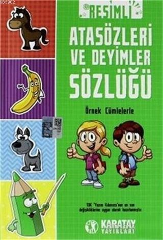 Resimli Atasözleri ve Deyimler Sözlüğü Örnek Cümlelerle | Kolektif | K