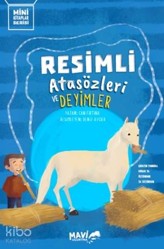 Resimli Atasözleri ve Deyimler | Can Fırtına | Mavi Uçurtma Yayınları