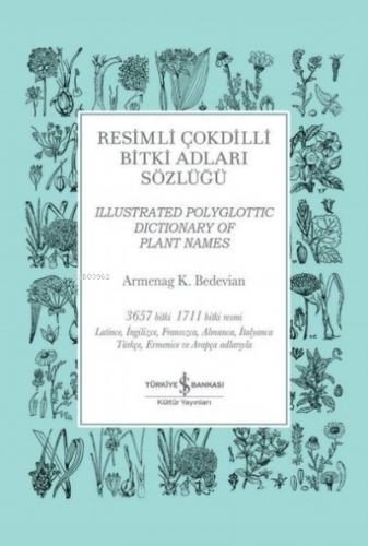 Resimli Çokdilli Bitki Adları Sözlüğü | Armenag K. Bedevian | Türkiye 