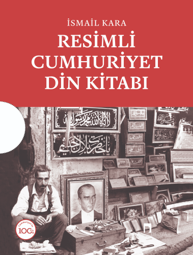 Resimli Cumhuriyet Din Kitabı (Kutulu) | İsmail Kara | Dergah Yayınlar