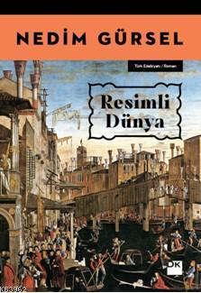 Resimli Dünya | Nedim Gürsel | Doğan Kitap