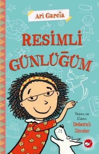 Resimli Günlüğüm | Deborah Zemke | Beyaz Balina Yayınları