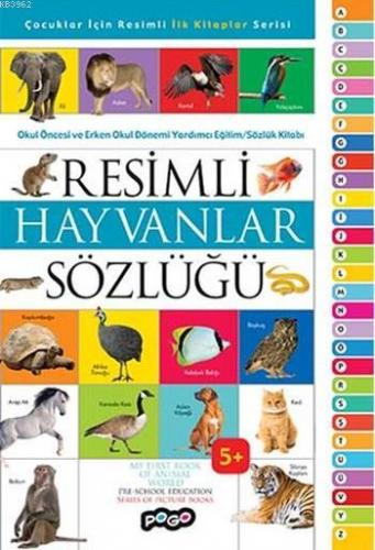 Resimli Hayvanlar Sözlüğü; Çocuklar için Resimli İlk Kitaplar Serisi |