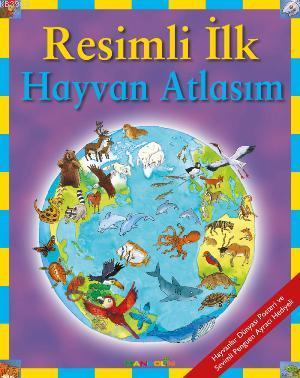 Resimli İlk Hayvan Atlasım | Deborah Chancellor | Mandolin Yayınları