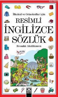 Resimli İngilizce Sözlük; İlkokul ve Ortaokullar İçin | Resuhi Akdikme