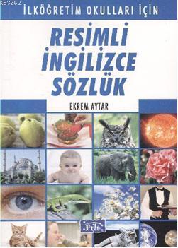 Resimli İngilizce Sözlük | Ekrem Aytar | Parıltı Yayıncılık