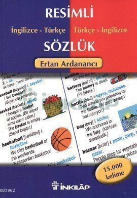 Resimli İngilizce-Türkçe/Türkçe-İngilizce Sözlük | Ertan Ardanancı | İ