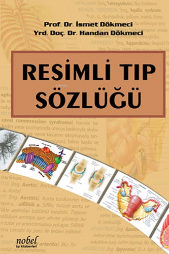 Resimli Tıp Sözlüğü | İsmet Dökmeci | Nobel Tıp Kitabevi