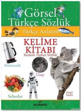 Resimli Türkçe Sözlük; Kelime Kitabı | Kolektif | Kültürperest Yayınev