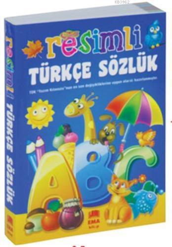 Resimli Türkçe Sözlük; TDK Uyumlu | Kolektif | Ema Kitap