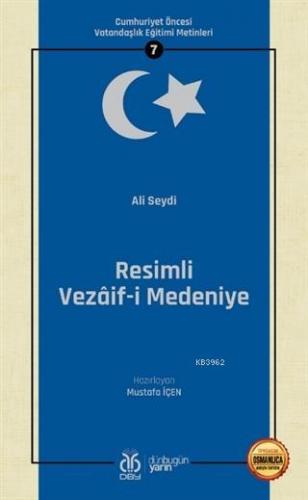 Resimli Vezaif-i Medeniye (Osmanlıca Aslıyla Birlikte); Cumhuriyet Önc