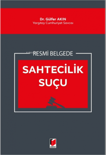 Resmi Belgede Sahtecilik Suçu | Gülfer Akın | Adalet Yayınevi