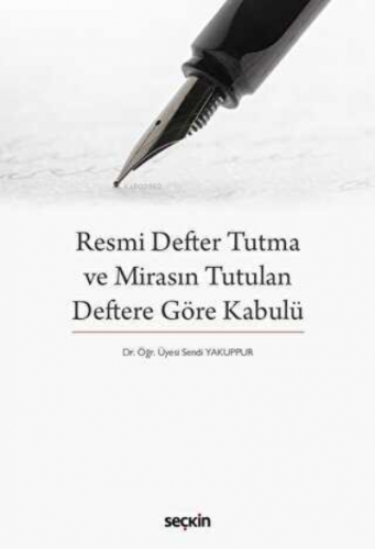 Resmi Defter Tutma ve Mirasın Tutulan Deftere Göre Kabulü | Sendi Yaku