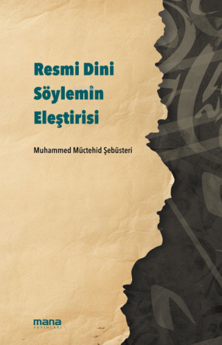 Resmi Dini Söylemin Eleştirisi | Muhammed Müctehid Şebusteri | Mana Ya