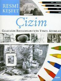 Resmi Keşfet Çizim; Geleceğin Ressamları İçin Temel Adımlar | Mike Cha