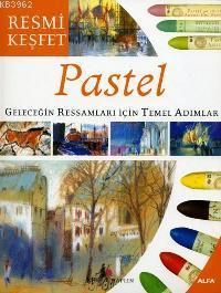 Resmi Keşfet Pastel; Geleceğin Ressamları İçin Temel Adımlar | Mike Ch