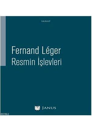 Resmin İşlevleri | Fernand Leger | Janus Yayınları