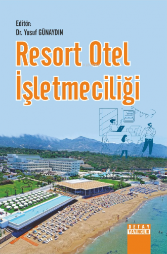 Resort Otel İşletmeciliği | Yusuf Günaydın | Detay Yayıncılık