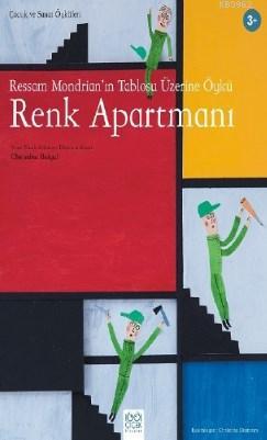 Ressam Mondrian'ın Tablosu Üzerine Öykü: Renk Apartmanı | Christine Be