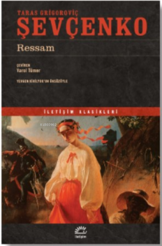 Ressam | Taras Grigoroviç Şevçenko | İletişim Yayınları