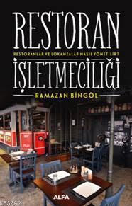 Restoran İşletmeciliği | Ramazan Bingöl | Alfa Basım Yayım Dağıtım