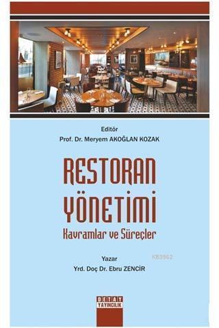 Restoran Yönetimi; Kavramlar ve Süreçler | Meryem Akoğlan Kozak | Deta