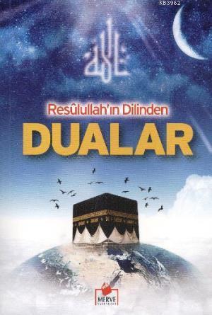 Resulullah'ın Dilinden Dualar | Ali Rıza Kaşeli | Merve Yayınları