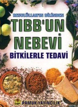 Resulüllah'ın Dilinden Tıbb'un Nebevi; Bitkilerle Tedavi | Arif Pamuk 