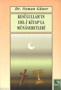 Resulullah'ın Ehl-i Kitapla Münasebetleri | Osman Güner | Fecr Yayınla