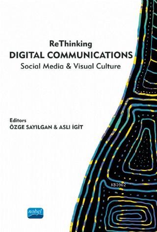 ReThinking Digital Communications Social Media & Visual Culture | Kole