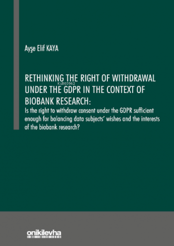 Rethinking the Right of Withdrawal;Under the GDPR in the Context of Bi