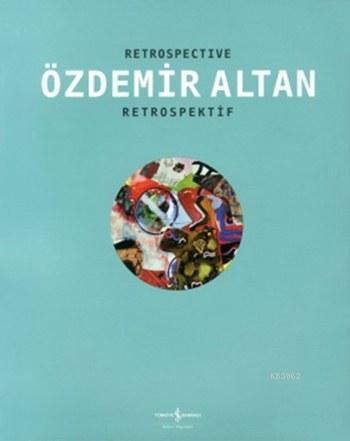 Retrospective - Retrospektif | Özdemir Altan | Türkiye İş Bankası Kült