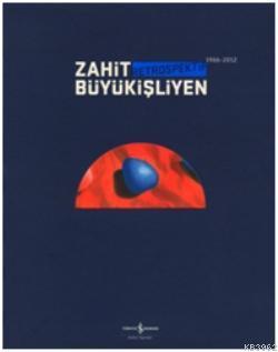 Retrospektif | Zahit Büyükişliyen | Türkiye İş Bankası Kültür Yayınlar