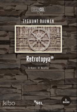 Retrotopya | Zygmunt Bauman | Sel Yayıncılık