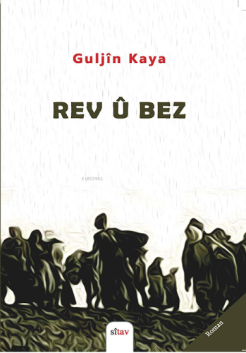 Rev û Bez | Guljîn Kaya | Sitav Yayınevi