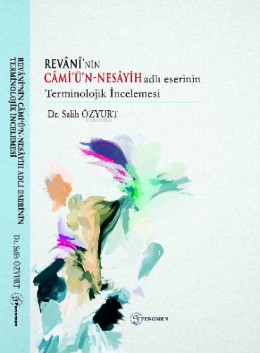 Revânî’nin Câmi’ü’n-Nesâyih Adlı Eserinin Terminolojik İncelemesi | Sa