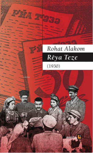 Rêya Teze (1930) | Rohat Alakom | Avesta Yayınları